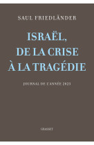 Israel, de la crise a la tragedie - journal de l-annee 2023