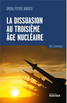 La dissuasion au troisieme age nucleaire