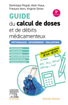 Guide du calcul de doses et de débits médicamenteux