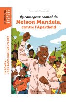 Le courageux combat de nelson mandela contre l-apartheid