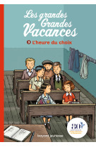 Les grandes grandes vacances, t03 - l-heure du choix