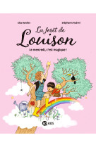 La foret de louison t01 - le mercredi, c-est magique !