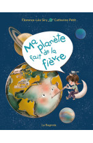 Ma planete fait de la fievre