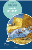 Les carnets des guides bleus : le musee d-orsay devoile