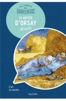 Les carnets des guides bleus : le musee d-orsay devoile