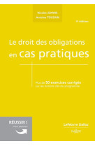 Le droit des obligations en cas pratiques. 5e ed.