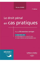 Le droit penal en cas pratiques. 7e ed.