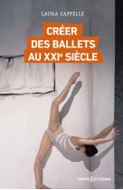 Creer des ballets au xxie siecle