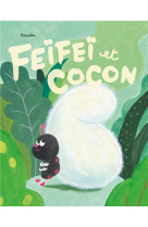 Feifei et cocon