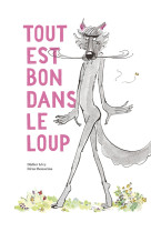 Tout est bon dans le loup