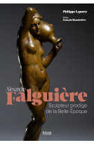 Alexandre falguiere - sculpteur prodige de la belle epoque