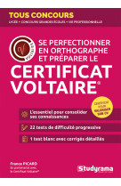 Se perfectionner en orthographe et preparer le certificat voltaire  - en partenariat