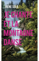 Je chante et la montagne danse