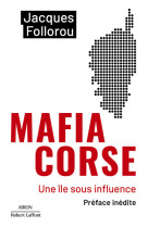 Mafia corse - une ile sous influence