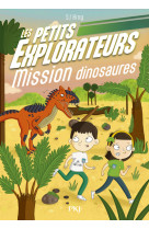 Les petits explorateurs t04 mission dinosaures