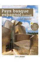 Le guide pays basque espagnol euskadi