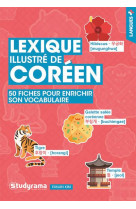 Langues+ - lexique illustre de coreen - 50 fiches pour enrichir son vocabulaire