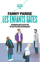 Les enfants gates - anthropologie du mythe du capitalisme responsable