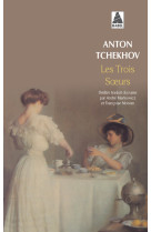 Les trois soeurs (nouvelle edition 2002)