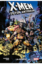 X-men - futur anterieur - la genese