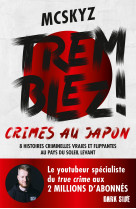 Tremblez : crimes au japon