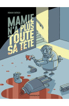 Mamie n a plus toute sa tete t01