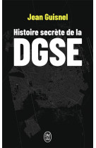 Histoire secrete de la dgse