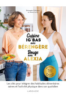 Cuisine ig bas avec bérengère, bouge avec alexia