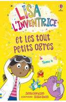 Lisa l-inventrice - t04  lisa l-inventrice et les tout petits ogres - des 5 ans