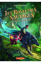 Les royaumes sauvages t01 - apprenti malgre lui