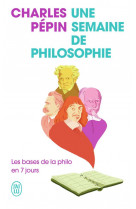 Une semaine de philosophie - 7 questions pour entrer en philosophie