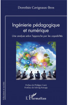 Ingenierie pedagogique et numerique - une analyse selon l approche par les capabilites