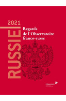 Russie 2021. regards de l-observatoire franco-russe