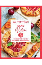 Marmiton - sans gluten - 60 recettes faciles, rapides et gourmandes