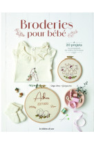 Broderies pour bebe (20 projets accompagnes de videos techniques)