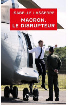 Macron, le disrupteur