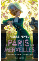 Le paris des merveilles, t1 : les enchantements d'ambremer