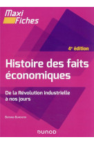 Maxi fiches - histoire des faits economiques - 4e ed. - de la revolution industrielle a nos jours