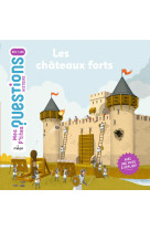 Les chateaux forts  mes p-tites questions