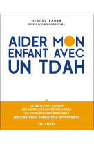 Aider mon enfant avec un tdah