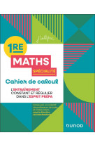 Cahier de calcul en maths 1ere - specialite maths, en route pour la prepa !