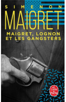 Maigret, lognon et les gangsters