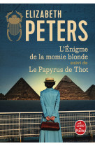 L'enigme de la momie blonde suivi de le papyrus de thot