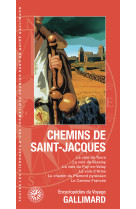 Chemins de saint-jacques - la voie de tours, la voie limousine, la voie du puy, la voie d-arles, le