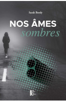 Nos ames sombres