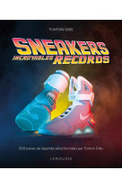 Sneakers - le grand livre des records