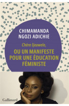 Chere ijeawele manifeste pour une education feministe