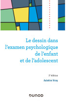 Le dessin dans l-examen psychologique de l-enfant et de l-adolescent - 3e ed.