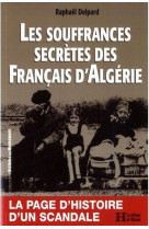 Les  souffrances secretes des  francais d-algerie