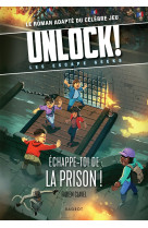 Unlock ! les escape geeks - echappe-toi de la prison !